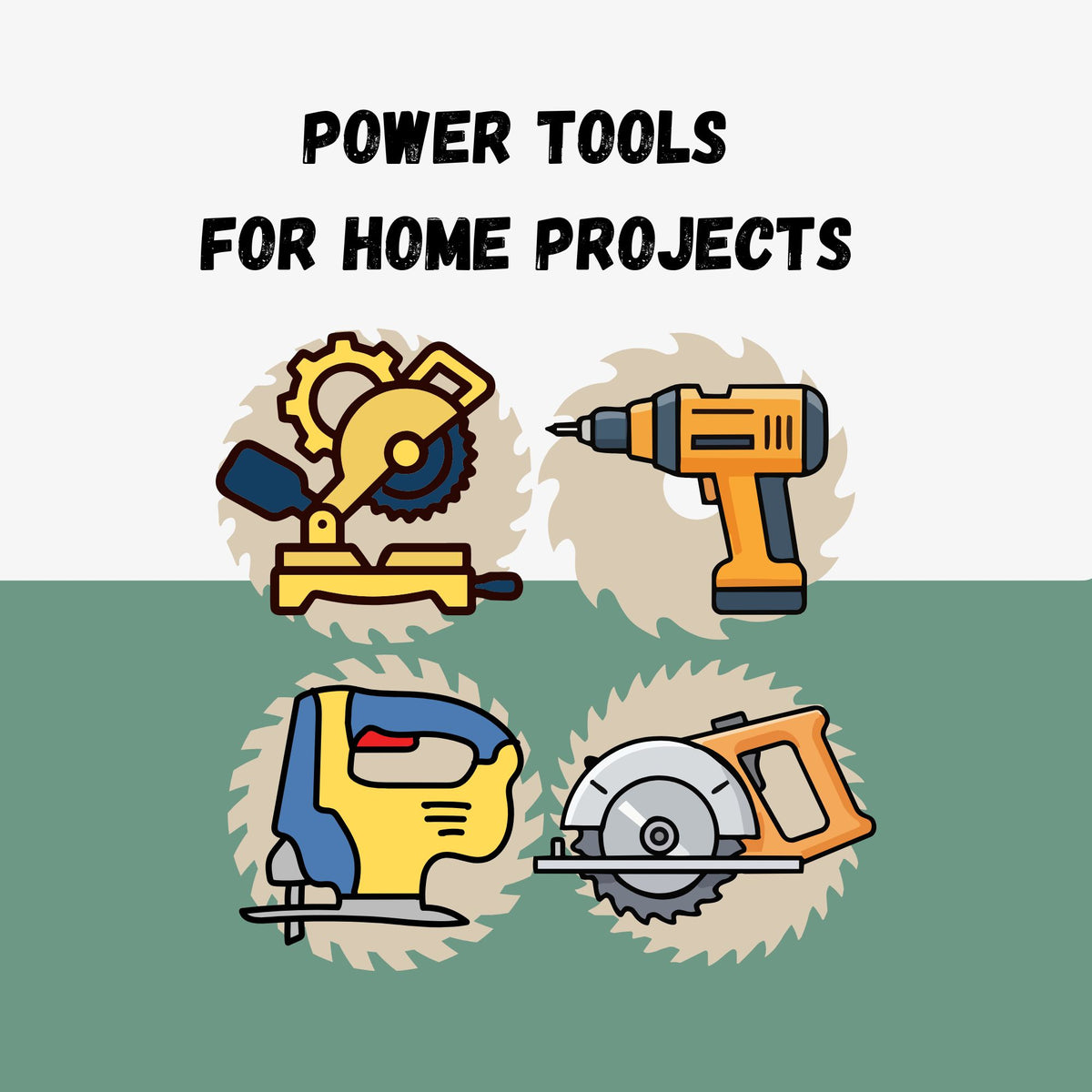 Power Tools for Home Projects
