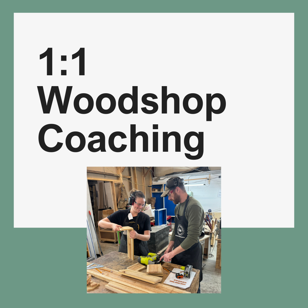 1:1 Woodshop Coaching
