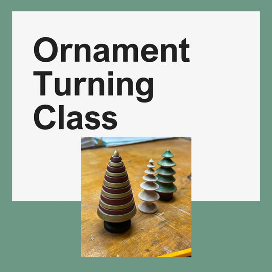 Ornament Turning Class